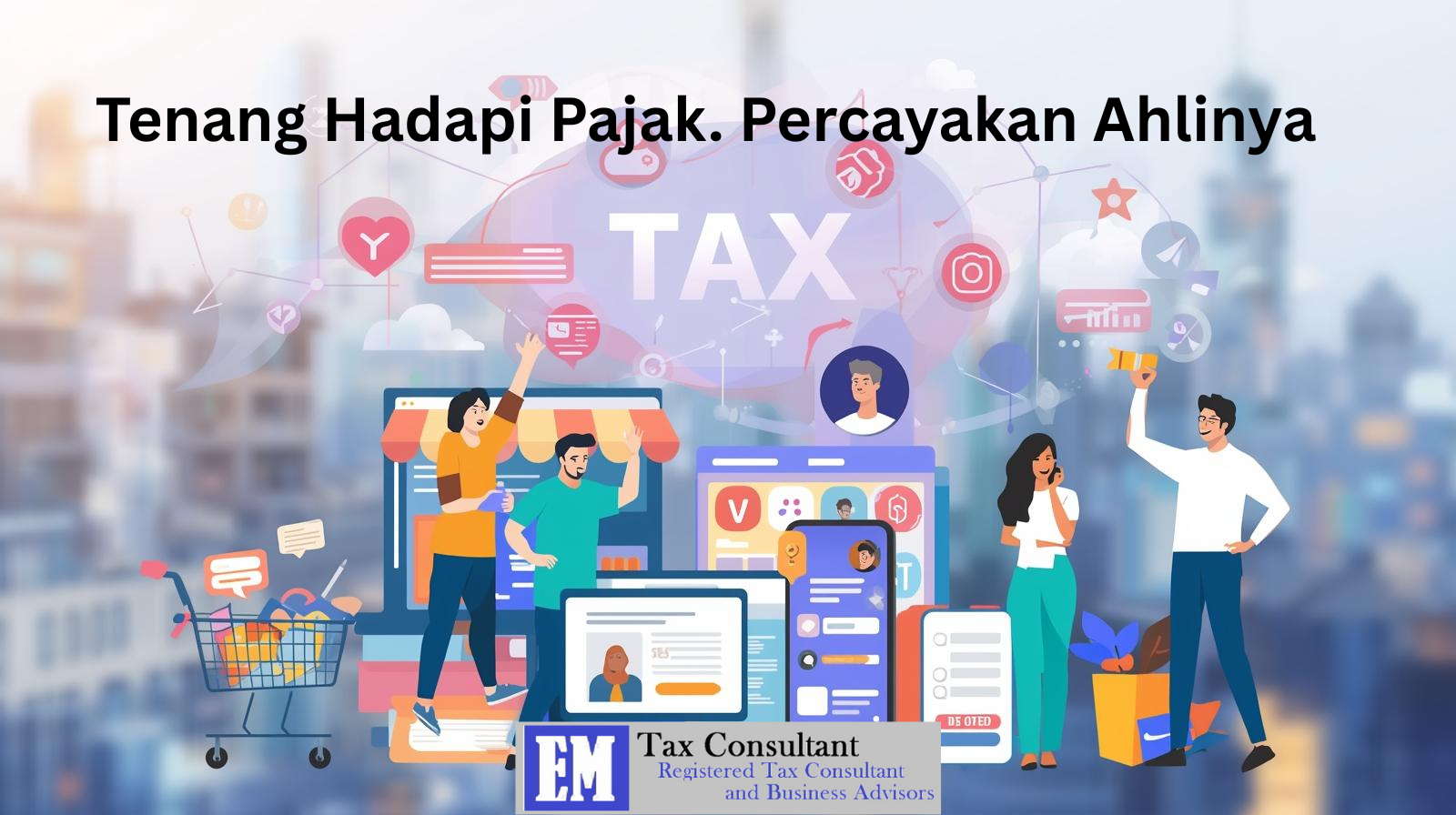 Pajak Bisnis Digital: Panduan Lengkap untuk Pajak E-Commerce dan Influencer di Indonesia